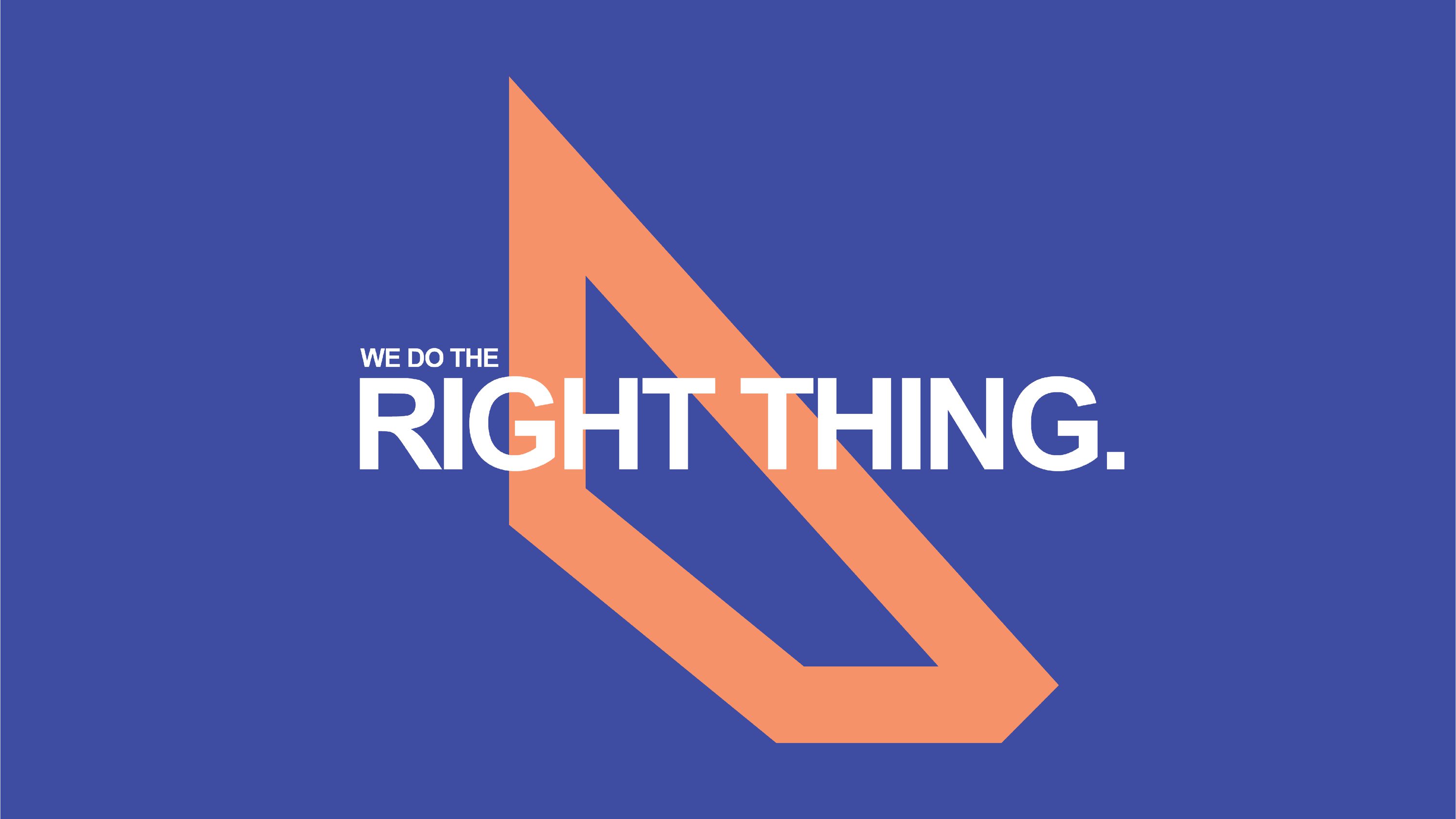 We do the right thing